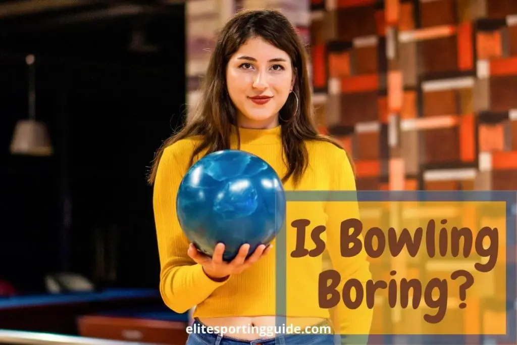is bowling boring