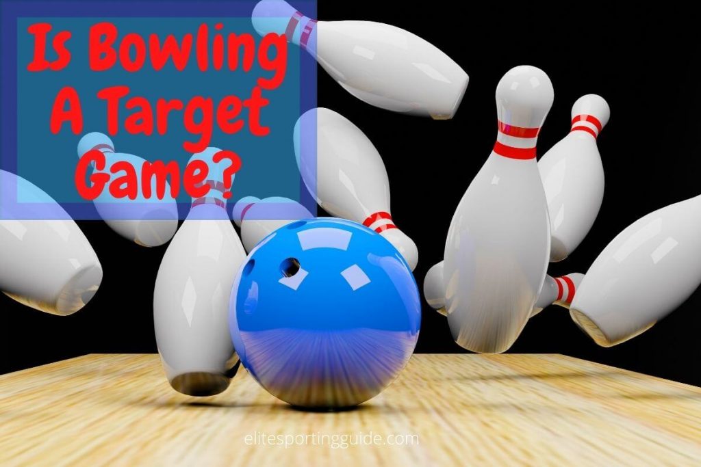 Is Bowling A Target Game?
