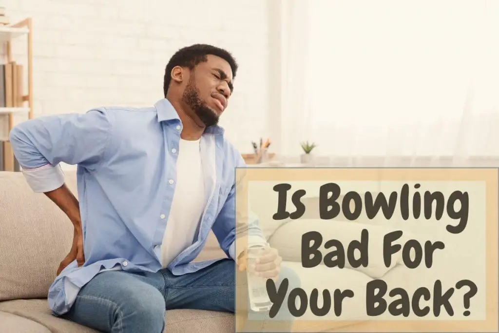 Is Bowling Bad For Your Back?