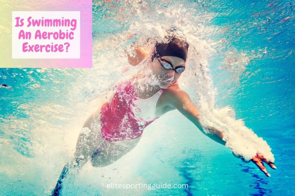 is swimming an aerobic exercise?